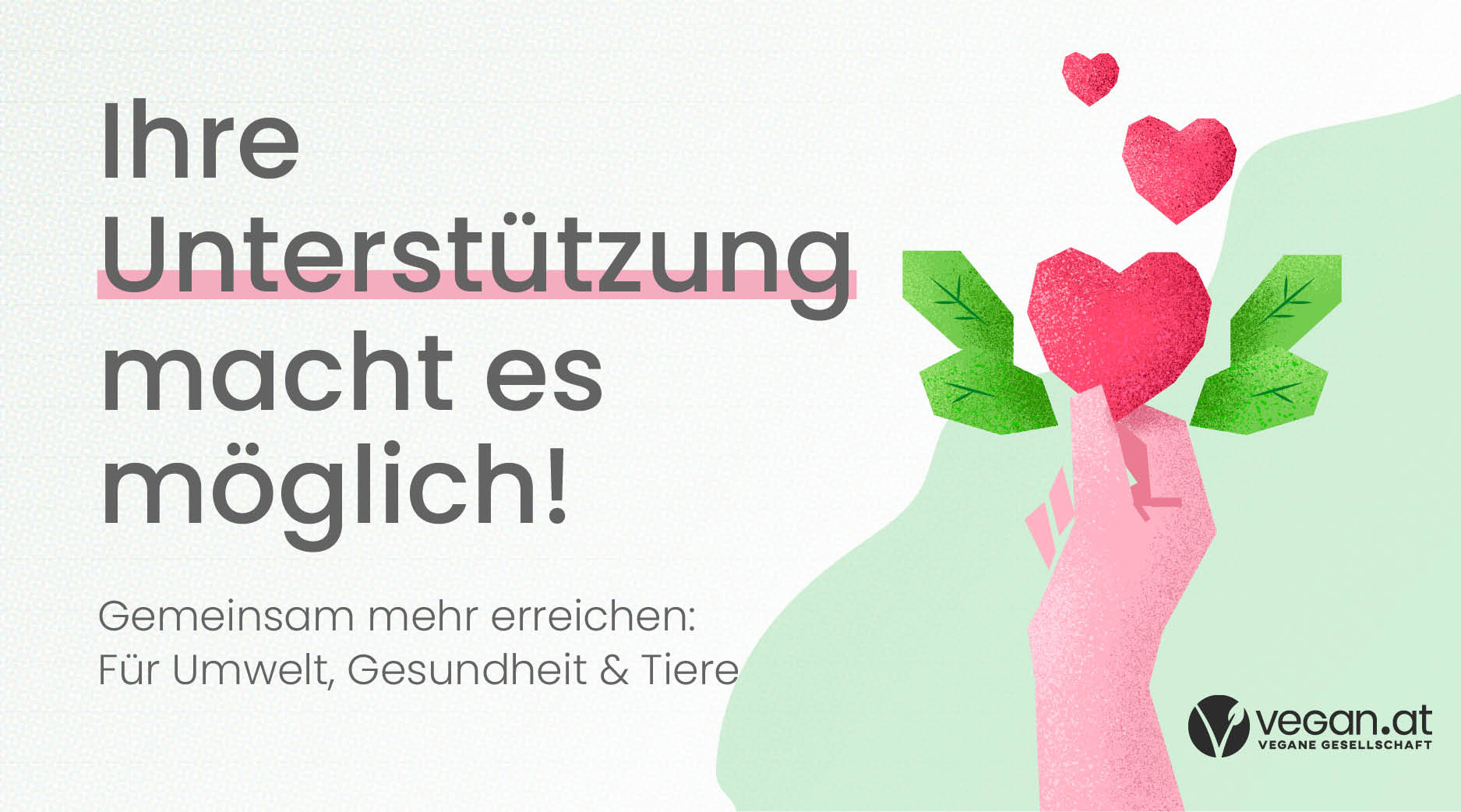 Ihre Unterstützung macht es möglich! Gemeinsam mehr erreichen: Für Umwelt, Gesundheit & Tiere