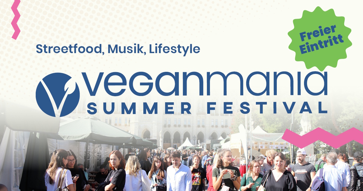 Veganmania Summer Festival: Streetfood, Musik, Lifestyle (Freier Eintritt)
