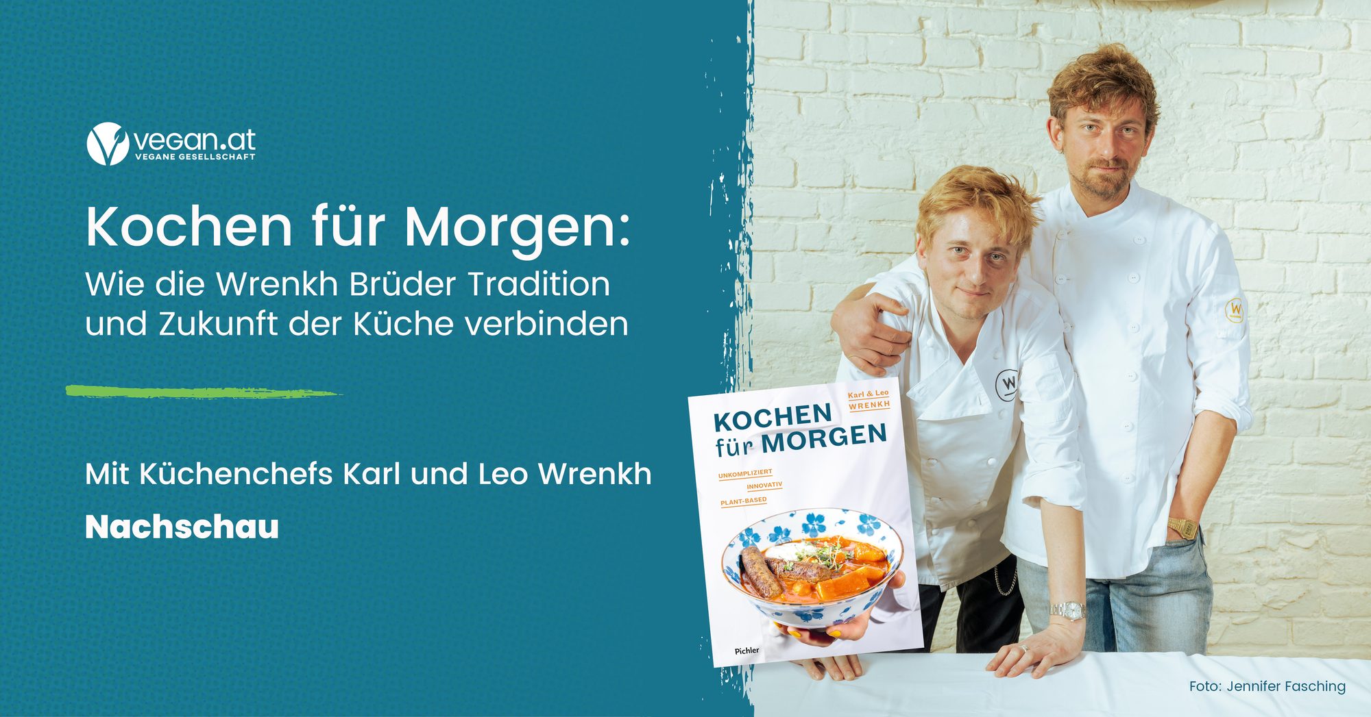 Nachschau „Kochen für Morgen: Wie die Wrenkh-Brüder Tradition und Zukunft der pflanzlichen Küche verbinden“