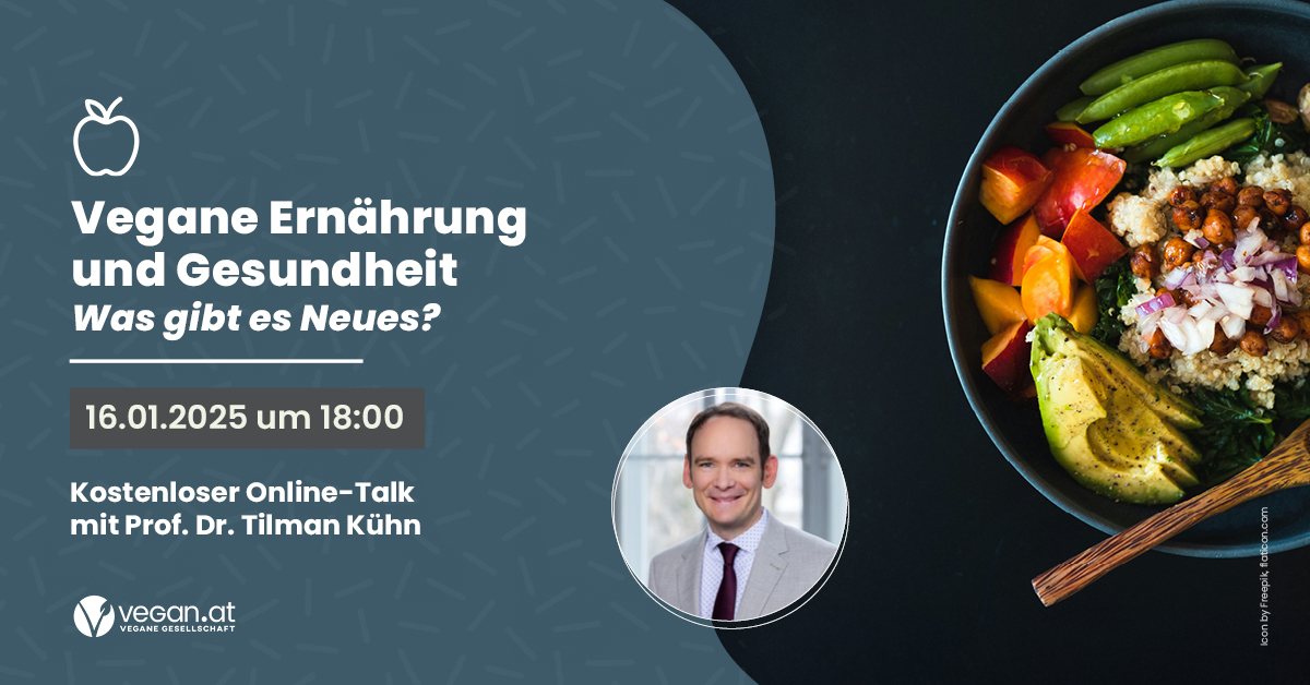 Nachschau Online-Talk „Vegane Ernährung und Gesundheit – Was gibt es Neues?“ mit Prof. Dr. Tilman Kühn 