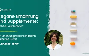 © VEGAN.AT Vegane Ernährung und Supplemente: Geht es auch ohne?